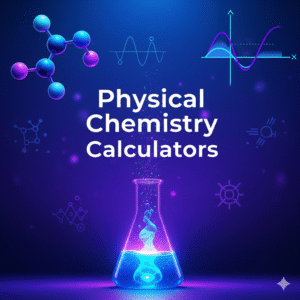 Physical Chemistry Calculators