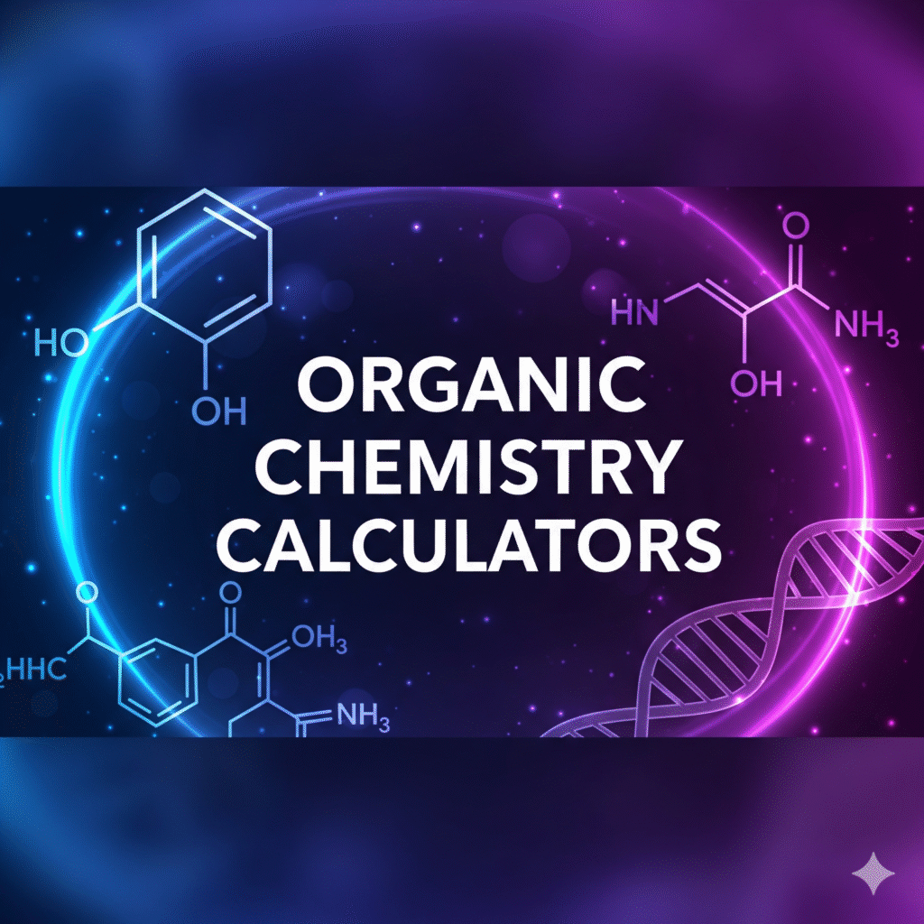 Organic Chemistry Calculators