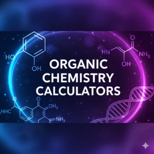 Organic Chemistry Calculators